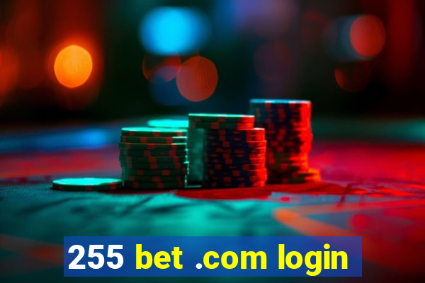 255 bet .com login